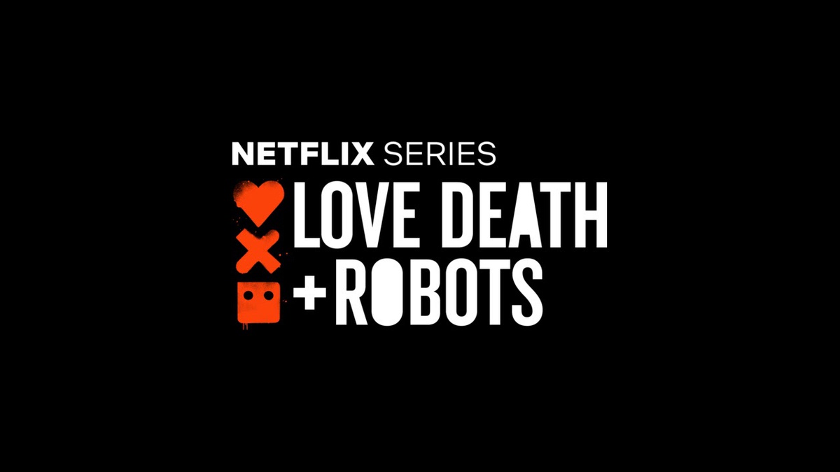Série de geek - Love Death + Robots